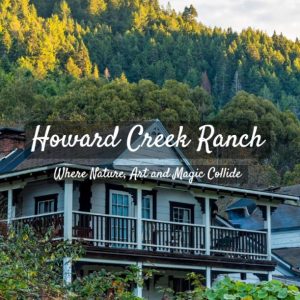 Howard Creek Ranch Northern Mendocino Coast California